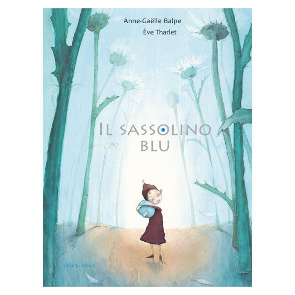 Il sassolino blu Arka edizioni